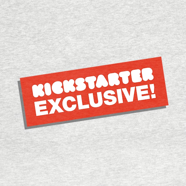 Kickstarter Exclusive! by TONYSTUFF